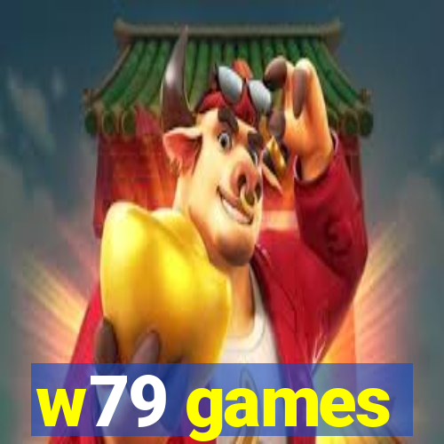 w79 games